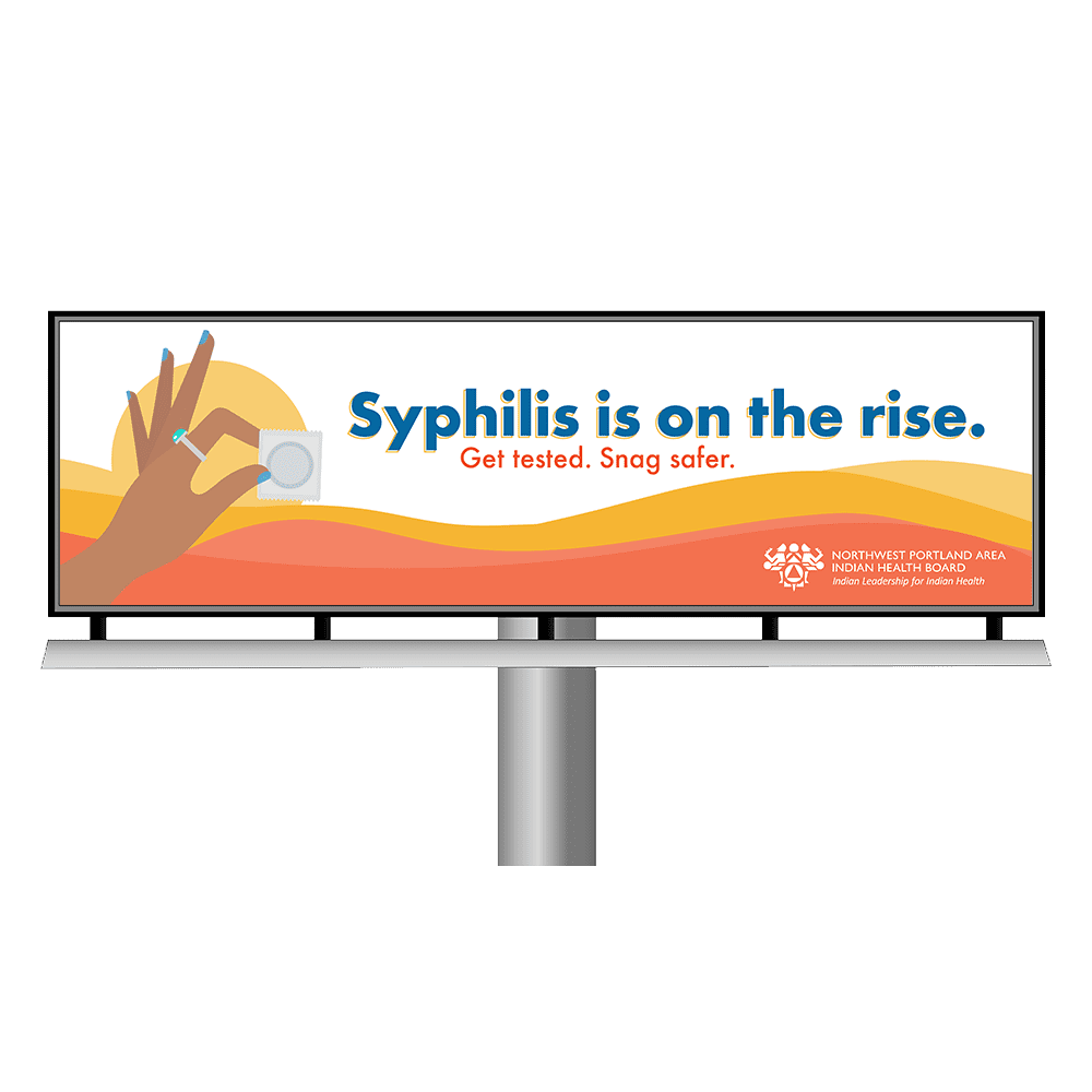 Syphilis is on the rise. Get tested. Snag safter. Billboard